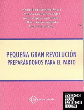 PEQUEÑA GRAN REVOLUCION PREPARANDONOS PARA EL PARTO