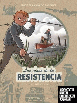Los niños de la Resistencia: 5. El País dividido