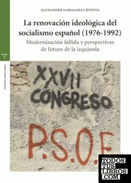 La renovación ideológica del socialismo español (1976-1992)