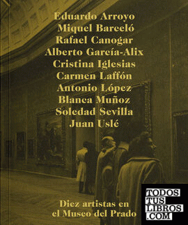 Diez artistas y el Museo del Prado