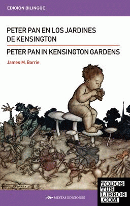 Peter Pan in Kensington´s Gardens / Peter Pan en los jardines de Kensington