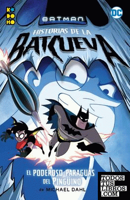 Batman: Historias de la Batcueva  El poderoso paraguas del Pingüino