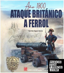 Año 1800, Ataque británico a Ferrol