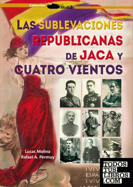 Las sublevaciones republicanas de Jaca y Cuatro Vientos