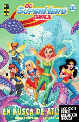 DC Super Hero Girls: La búsqueda de Atlantis