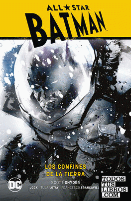 All-Star Batman vol. 02: Los confines de la Tierra