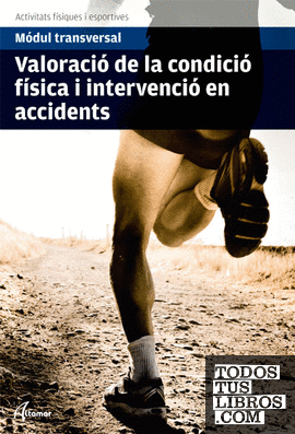 Valoració de la condició física i intervenció en accidents