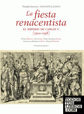 La fiesta renacentista. El imperio de Carlos V (1500-1558)