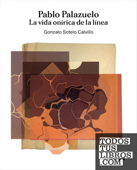 PABLO PALAZUELO. LA VIDA ONÍRICA DE LA LÍNEA (3 vols.)