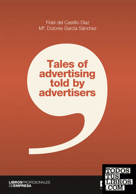 Tales of advertising told by advertisers