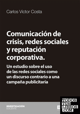 Comunicación de crisis, redes sociales y reputación corporativa.