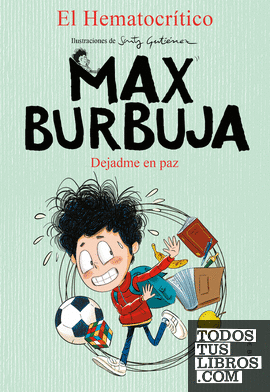 Max Burbuja 1 - Dejadme en paz