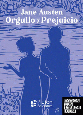 ORGULLO Y PREJUICIO - JANE AUSTEN