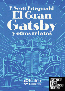 El Gran Gatsby y otros relatos