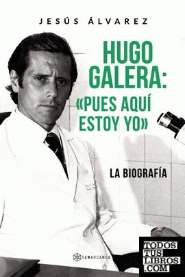 Hugo Galera: «Pues aquí estoy yo»