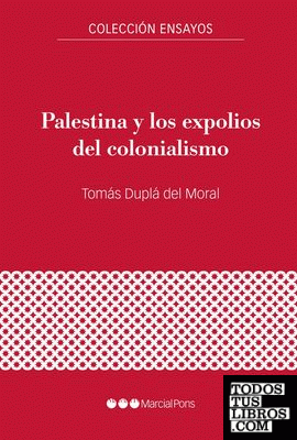 Palestina y los expolios del colonialismo