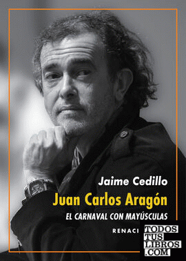 Juan Carlos Aragón: El Carnaval con mayúsculas