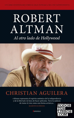 Robert Altman. Al otro lado de Hollywood