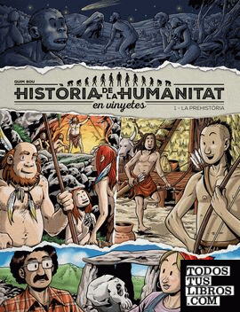 HISTÒRIA DE LA HUMANITAT EN VINYETES vol 1