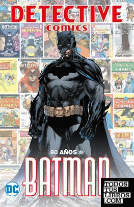 Detectice Comics: 80 años de Batman