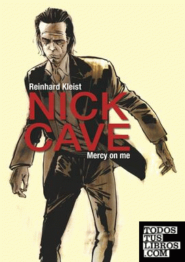 Nick Cave: Mercy on me (2a edición)