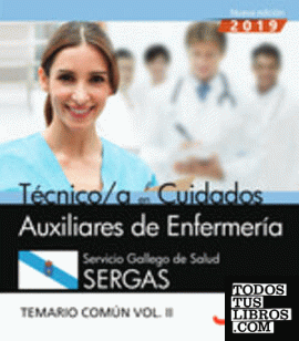 Técnico/a en Cuidados Auxiliares de Enfermería. Servicio Gallego de Salud. SERGAS. Temario común Vol.II