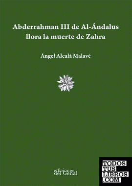 ABDERRAHMAN III DE AL-ÁNDALUS LLORA LA MUERTE DE ZAHRA.