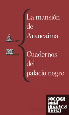 La mansión de Araucaíma. Cuadernos del palacio negro