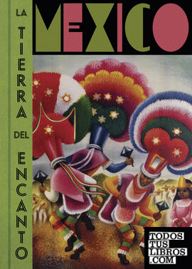 México: la tierra del encanto