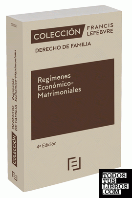 Regímenes Económico-Matrimoniales 4ª edc.