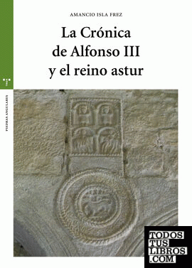 La Crónica de Alfonso III y el reino astur