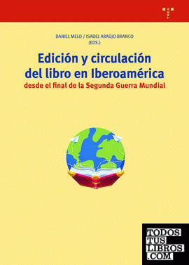 Edición y circulación del libro en Iberoamérica desde el final de la Segunda Guerra Mundial