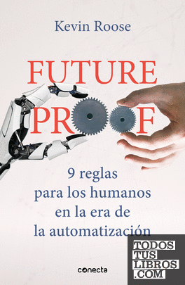 Futureproof. 9 reglas para los humanos en la era de la automatización