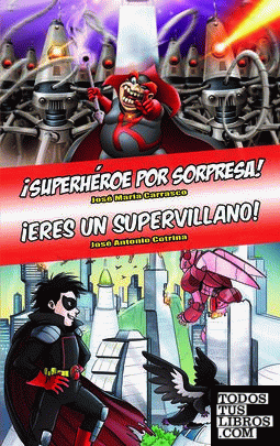 Ómnibus Superhéroe por sorpresa / Eres un supervillano