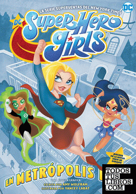 DC SUPER HERO GIRLS: EN METRÓPOLIS HIGH