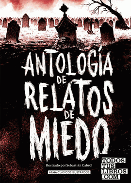 Antología de relatos de miedo (Edición revisada 2021)