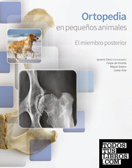 Ortopedia en pequeños animales. El miembro posterior
