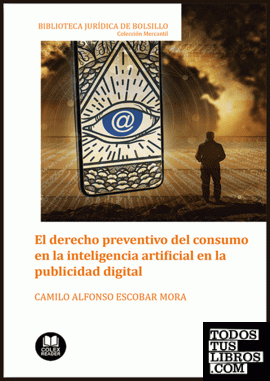 El derecho preventivo del consumo en la inteligencia artificial en la publicidad digital
