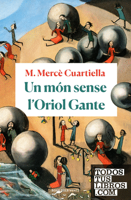 Un món sense l'Oriol Gante