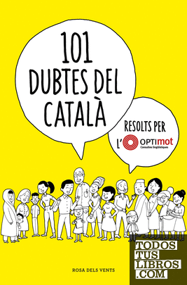 101 dubtes del català resolts per l'Optimot