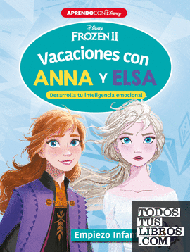 Frozen II. Vacaciones con Anna y Elsa. Empiezo infantil (4 años) (Disney. Cuaderno de vacaciones)