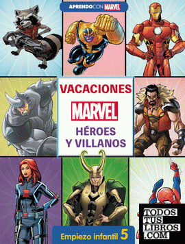 Vacaciones con Marvel. Héroes y villanos. Empiezo infantil 5