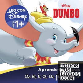 Dumbo. Leo con Disney (Nivel 1+). Aprende las letras: a, e, i, o, u, p, l, m, s (Disney. Lectoescritura)