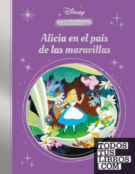 Alicia en el País de las Maravillas (La magia de un clásico Disney)
