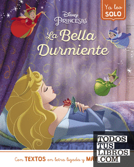 La Bella Durmiente. Ya leo solo (Disney. Lectoescritura)