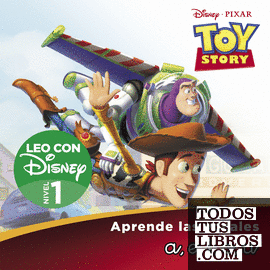 Toy Story 1. Leo con Disney (Nivel 1). Aprende las vocales: a, e, i, o, u (Disney. Lectoescritura)