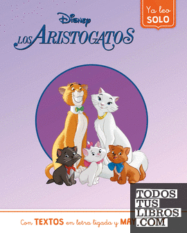 Los Aristogatos. Ya leo solo (Disney. Lectoescritura)