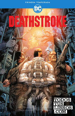 Deathstroke: Primera Temporada – Prisionero en Arkham