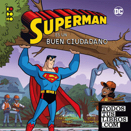 Héroes DC: Superman es un buen ciudadano