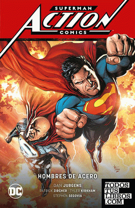 Superman: Action Comics vol. 02: Hombres de Acero